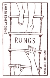 Rungs by Lauren Eggert-Crowe, Margaret Bashaar