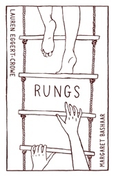 Rungs by Lauren Eggert-Crowe, Margaret Bashaar