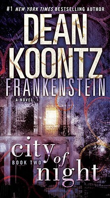 Frankenstein: City of Night by Ed Gorman, Dean Koontz