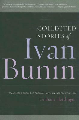 Collected Stories by Graham Hettlinger, Ivan Alekseyevich Bunin