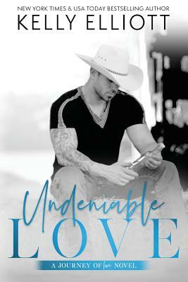 Undeniable Love by Kelly Elliott