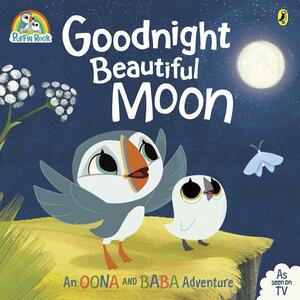 Puffin Rock: Goodnight Beautiful Moon by Puffin