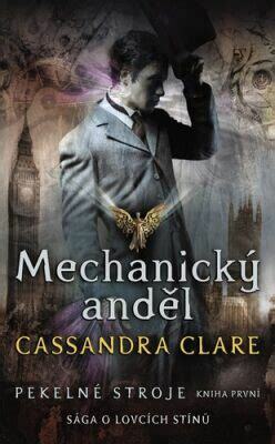 Mechanický anděl by Cassandra Clare