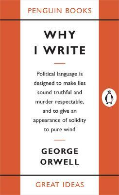 Why I Write by George Orwell