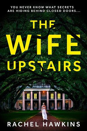 The Wife Upstairs by Rachel Hawkins