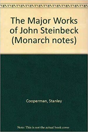 Major Works of John Steinbeck by John Steinbeck, Monarch Notes