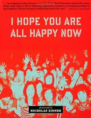 I Hope You are All Happy Now by Jesse Pearson, Jim Jarmusch, Zachary Lipez, David Cross, Nick Zinner, Stacy Wakefield