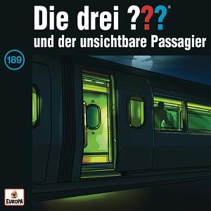 Die drei ??? und der unsichtbare Passagier by Hendrik Buchna, André Minninger