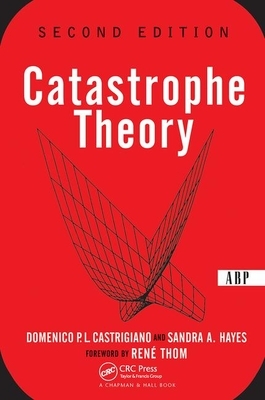 Catastrophe Theory: Second Edition by Domencio Castrigiano, Sandra Hayes