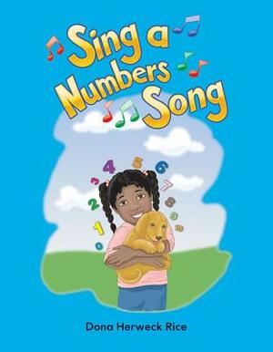 Sing a Numbers Song (Numbers) by Dona Rice