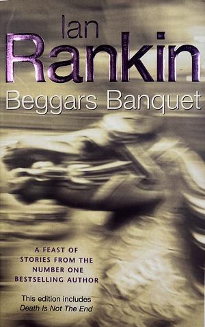 Beggar's Banquet by Ian Rankin