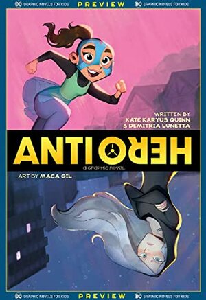 DC Graphic Novels for Kids Sneak Peeks: Anti/Hero (2020-) #1 by Demitria Lunetta, Maca Gil, Sarah Stern, Kate Karyus Quinn