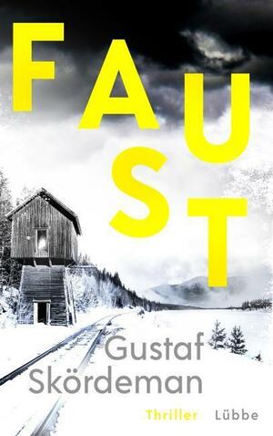 Faust: Thriller by Gustaf Skördeman