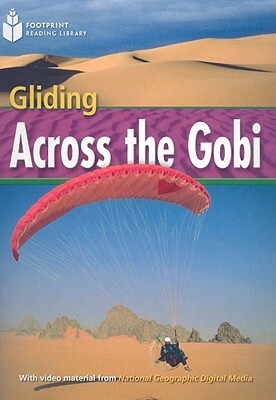 Gliding Across the Gobi: Footprint Reading Library 4 by Rob Waring