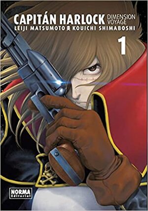 Captain Harlock. Dimension Voyage 1 by Kouichi Shimaboshi, Leiji Matsumoto