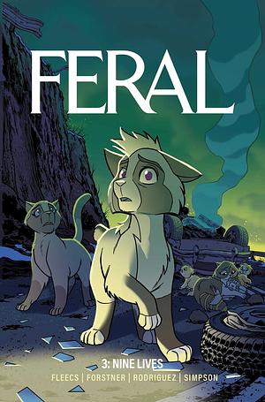 Feral Volume 3: Nine Lives by Tony Fleecs