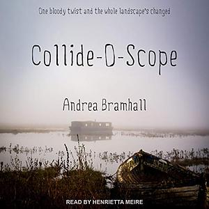 Collide-O-Scope by Andrea Bramhall