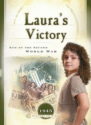 Laura's Victory: End of the Second World War by Veda Boyd Jones