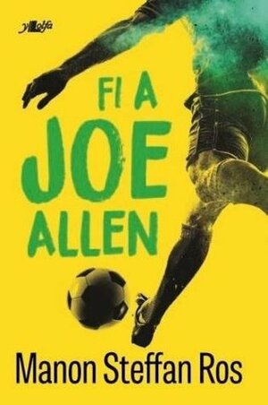 Fi a Joe Allen by Manon Steffan Ros