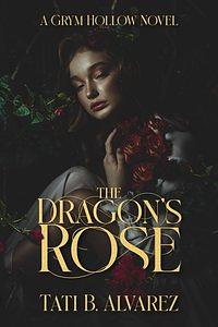 The dragon's rose by Tati B. Alvarez