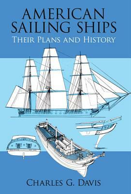 American Sailing Ships: Their Plans and History by Charles G. Davis