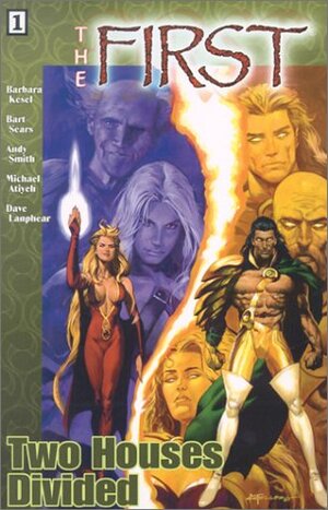 The First: Two Houses Divided: 1 by Bart Sears, Barbara Randall Kesel