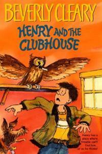 Henry And The Clubhouse by Beverly Cleary