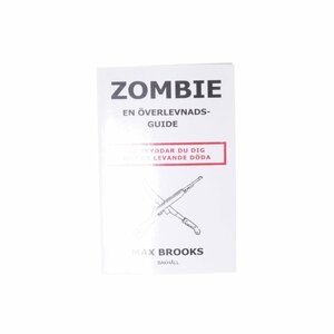 Zombie - en överlevnadsguide by Max Brooks
