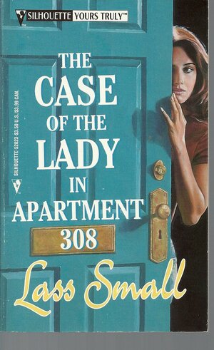 The Case Of The Lady In Apartment 308 by Lass Small