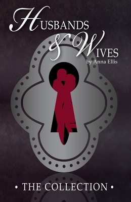 Husbands and Wives - The Collection by Anna Ellis