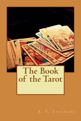 The Book of the Tarot by A. E. Thierens