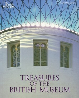 Treasures of the British Museum by Marjorie Caygill