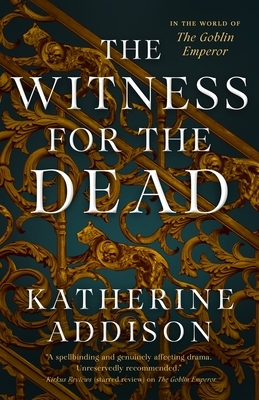 The Witness for the Dead by Katherine Addison
