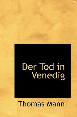 Der Tod in Venedig by Thomas Mann