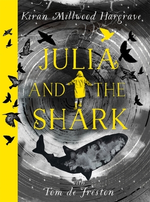 Julia and the Shark by Kiran Millwood Hargrave