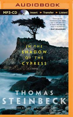 In the Shadow of the Cypress by Thomas Steinbeck