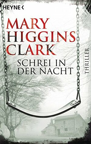 Schrei in der Nacht by Mary Higgins Clark