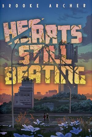 Hearts Still Beating by Brooke Archer