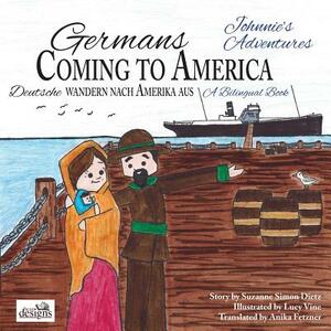 Germans Coming to America -- Johnnie's Adventures: A Bilingual Book by Amy L. Freiermuth