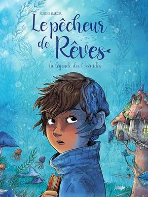 Le pêcheur de rêves by Elodie Garcia