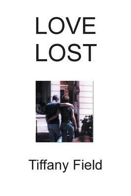 Love Lost by Tiffany Field