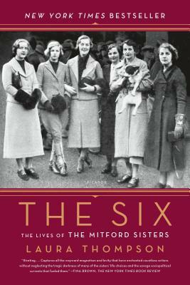 The Six: The Lives of the Mitford Sisters by Laura Thompson