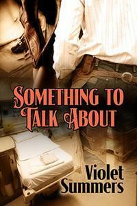 Something To Talk About by Violet Summers