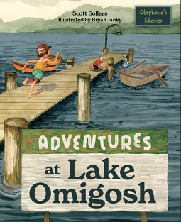 The Adventures of Lake Omigosh by Scott Sollers