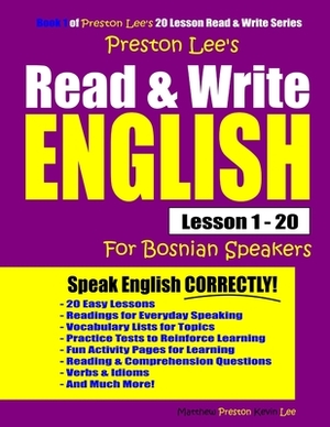 Preston Lee's Read & Write English Lesson 1 - 20 For Bosnian Speakers by Kevin Lee, Matthew Preston