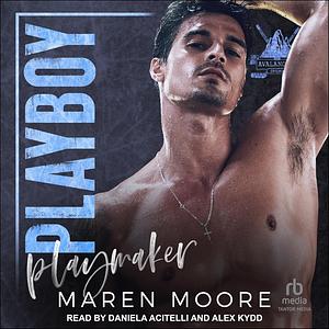 Playboy Playmaker by Maren Moore