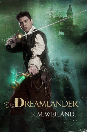 Dreamlander by K.M. Weiland