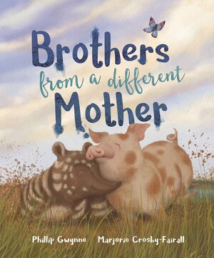 Brothers from a Different Mother by Phillip Gwynne