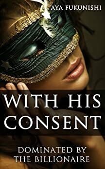 With His Consent by Aya Fukunishi