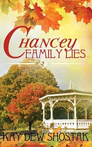 Chancey Family Lies by Kay Dew Shostak